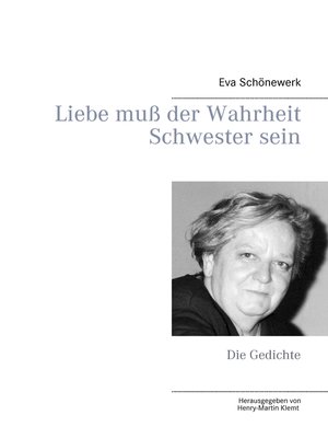 cover image of Liebe muß der Wahrheit Schwester sein